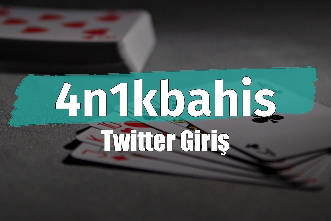 4n1kbahis Twitter Giriş