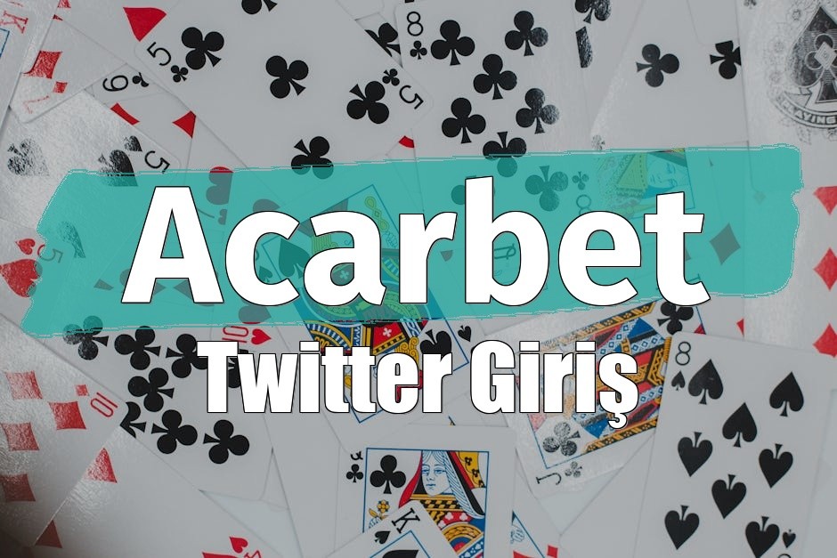 Acarbet Twitter Giriş