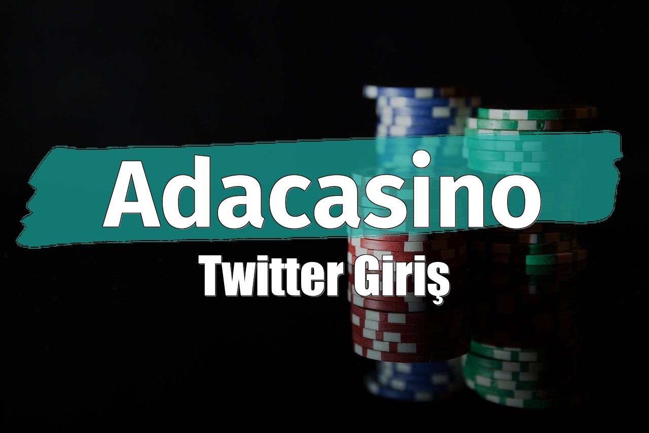 Adacasino Twitter Giriş
