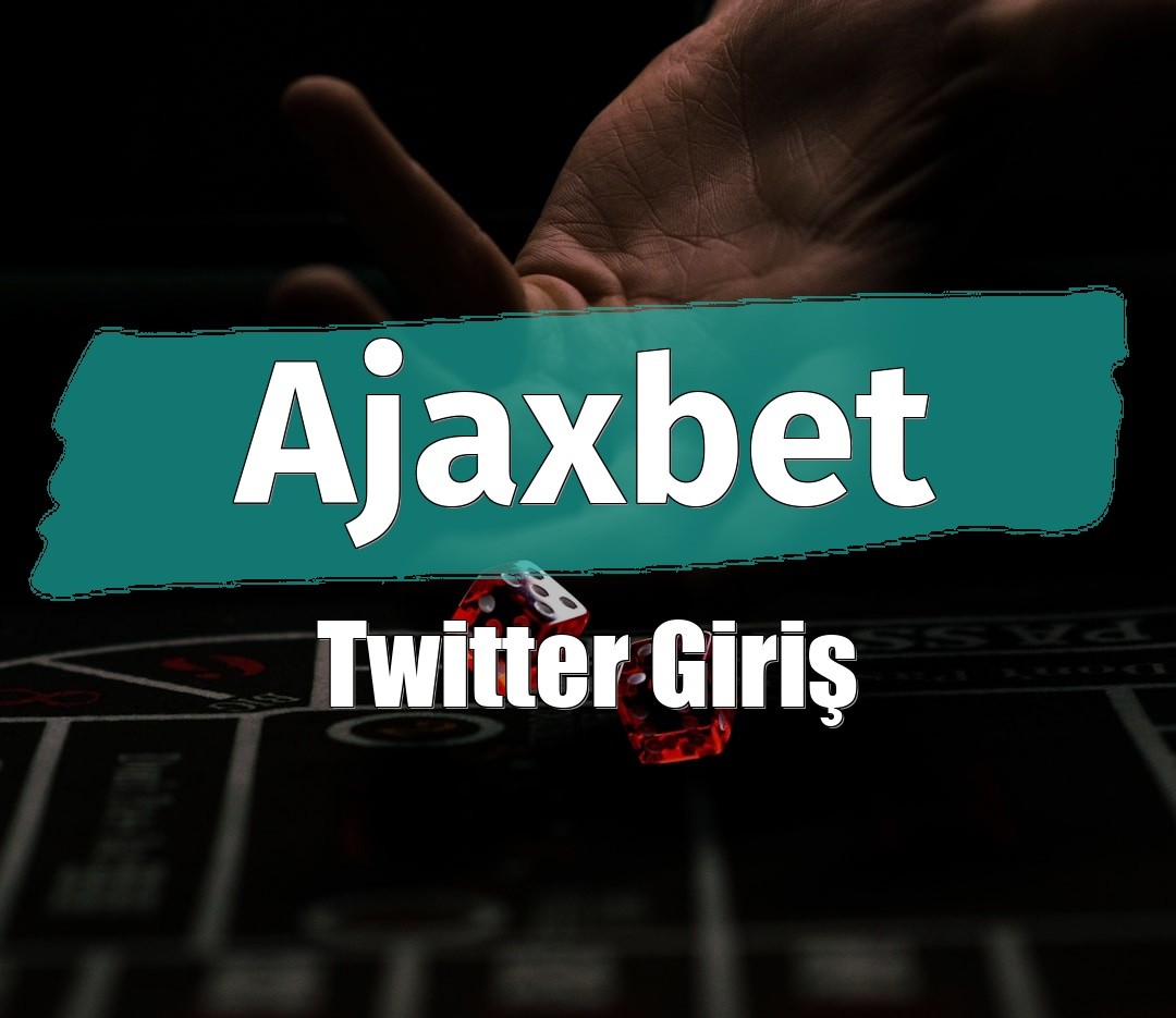 Ajaxbet Twitter Giriş