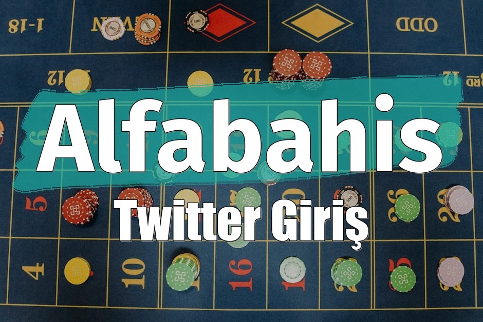 Alfabahis Twitter Giriş