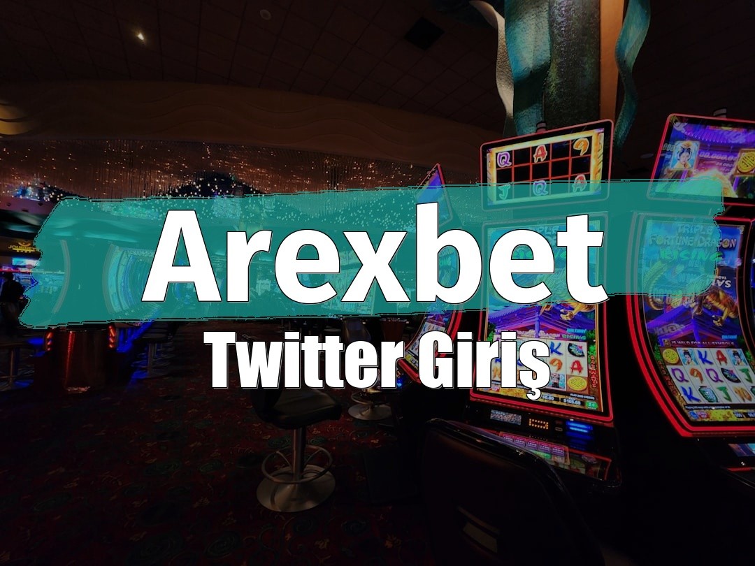 Arexbet Twitter Giriş