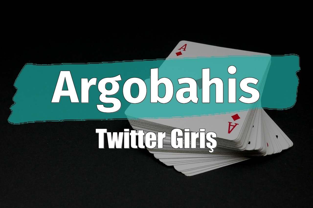 Argobahis Twitter Giriş