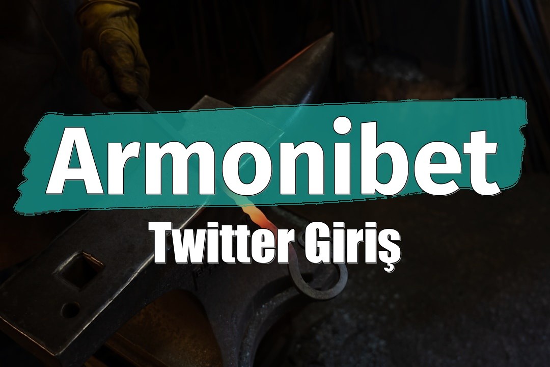 Armonibet Twitter Giriş