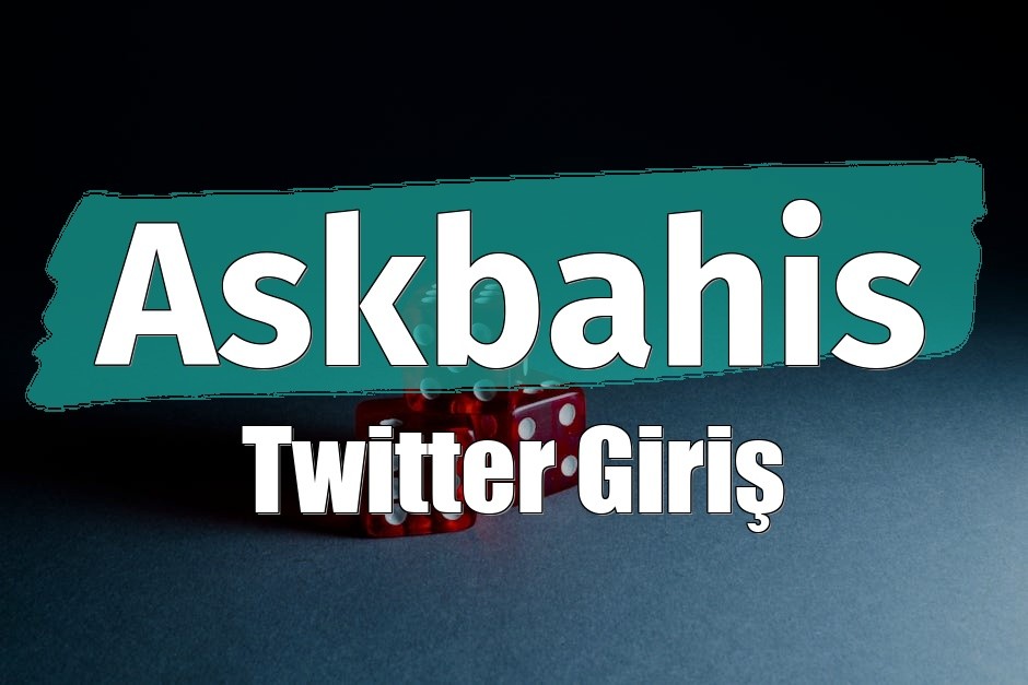 Askbahis Twitter Giriş