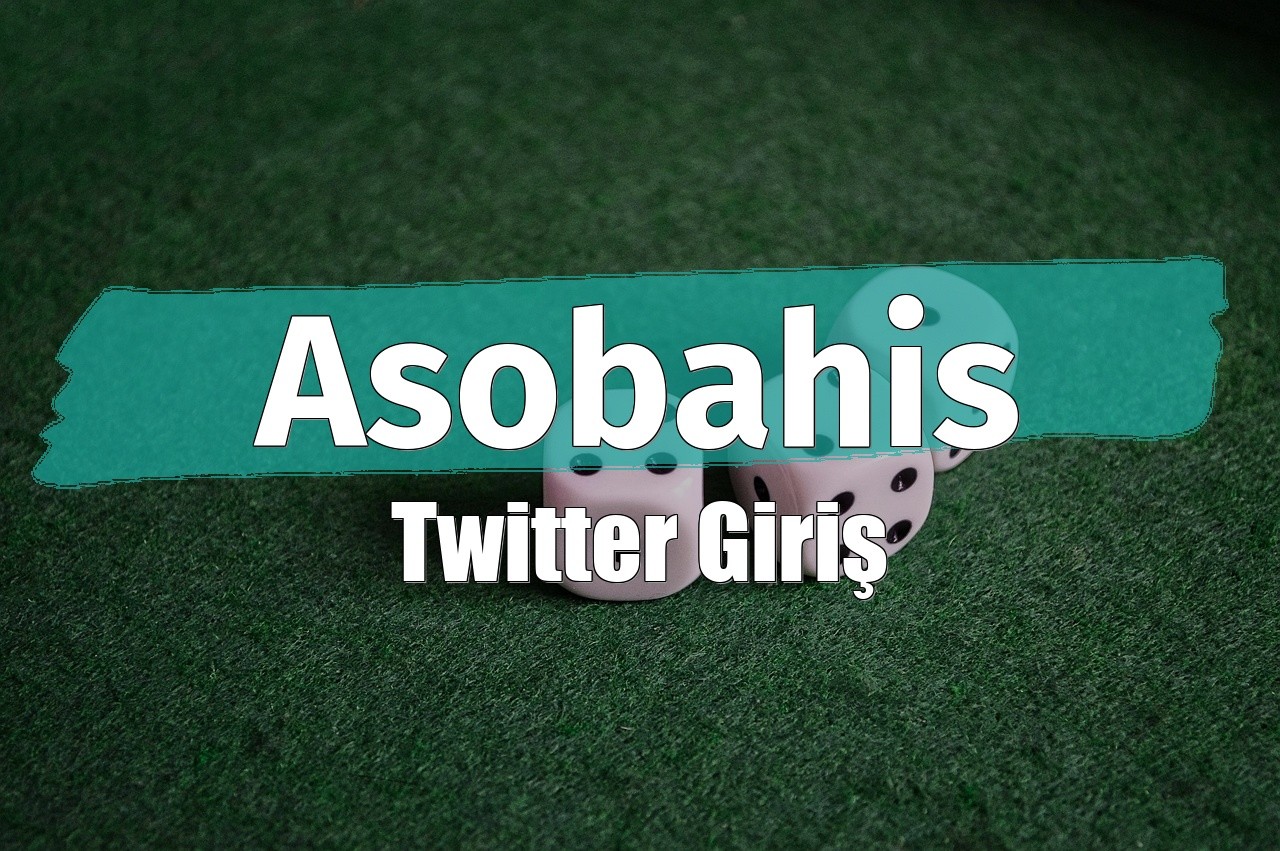 Asobahis Twitter Giriş