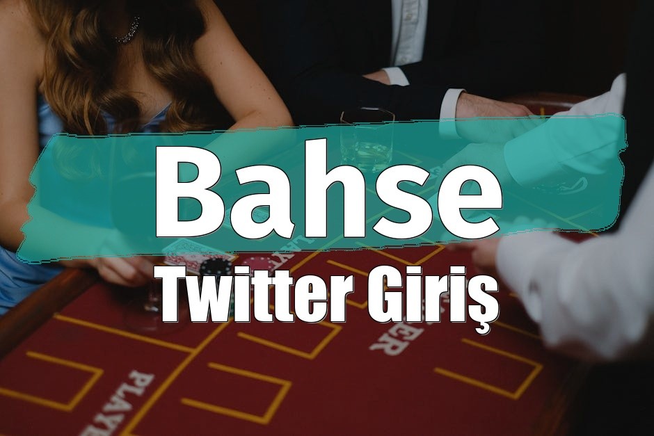 Bahse Twitter Giriş