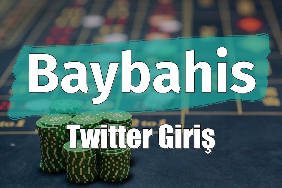 Baybahis Twitter Giriş